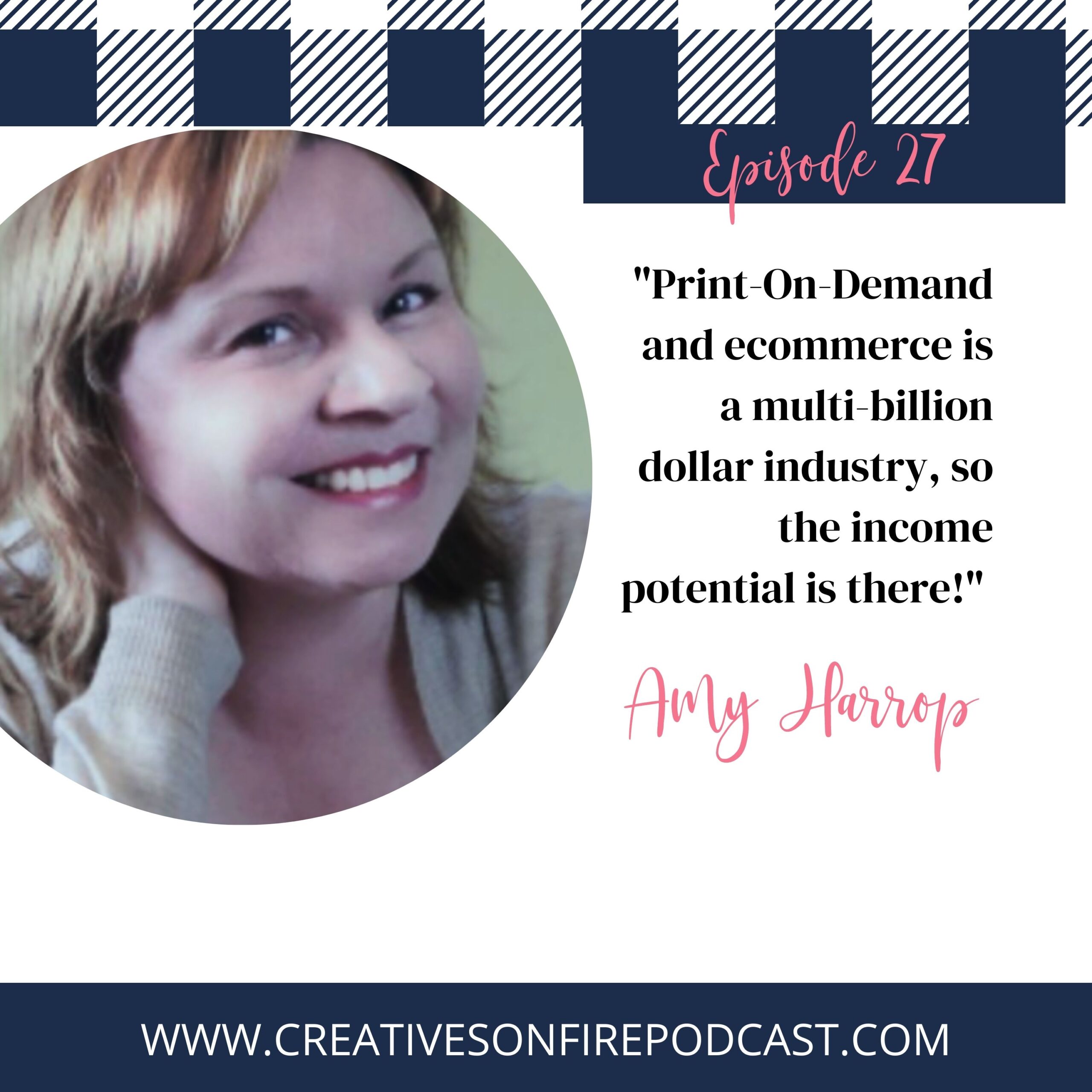 27 | Hands-Off Money-Making Opportunities Through Print on Demand with Amy Harrop