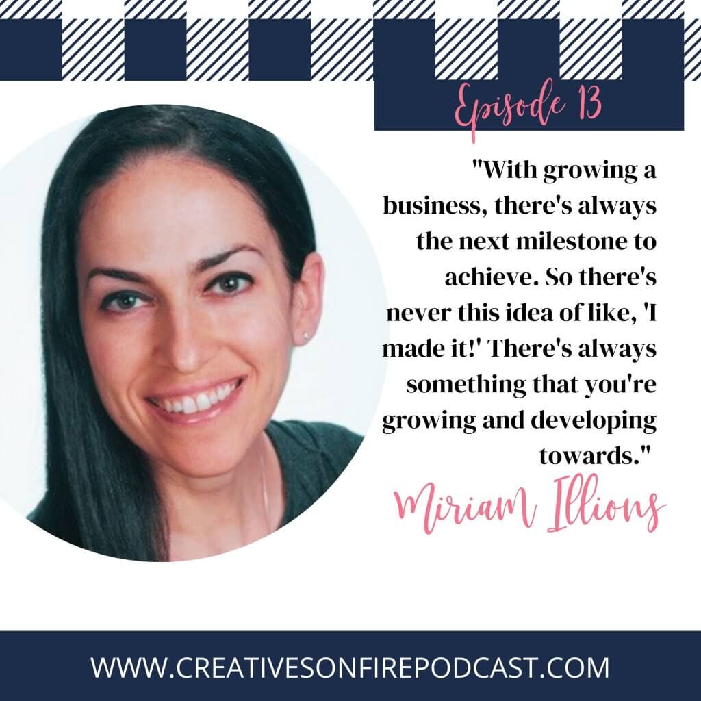 13 | How Having a Mission Can Fuel Your Growth with Miriam Illions
