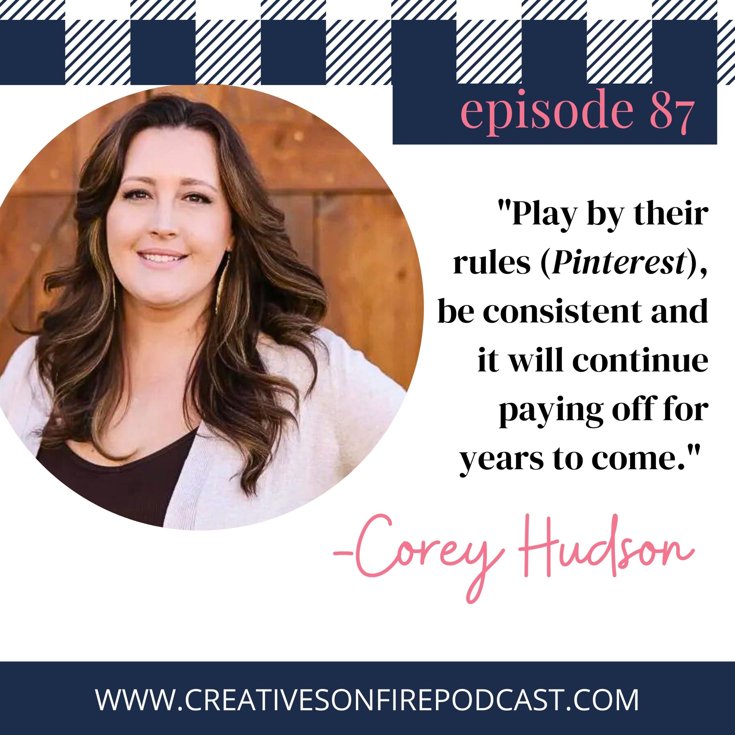 87 | Pinterest Success Tips with Corey Hudson