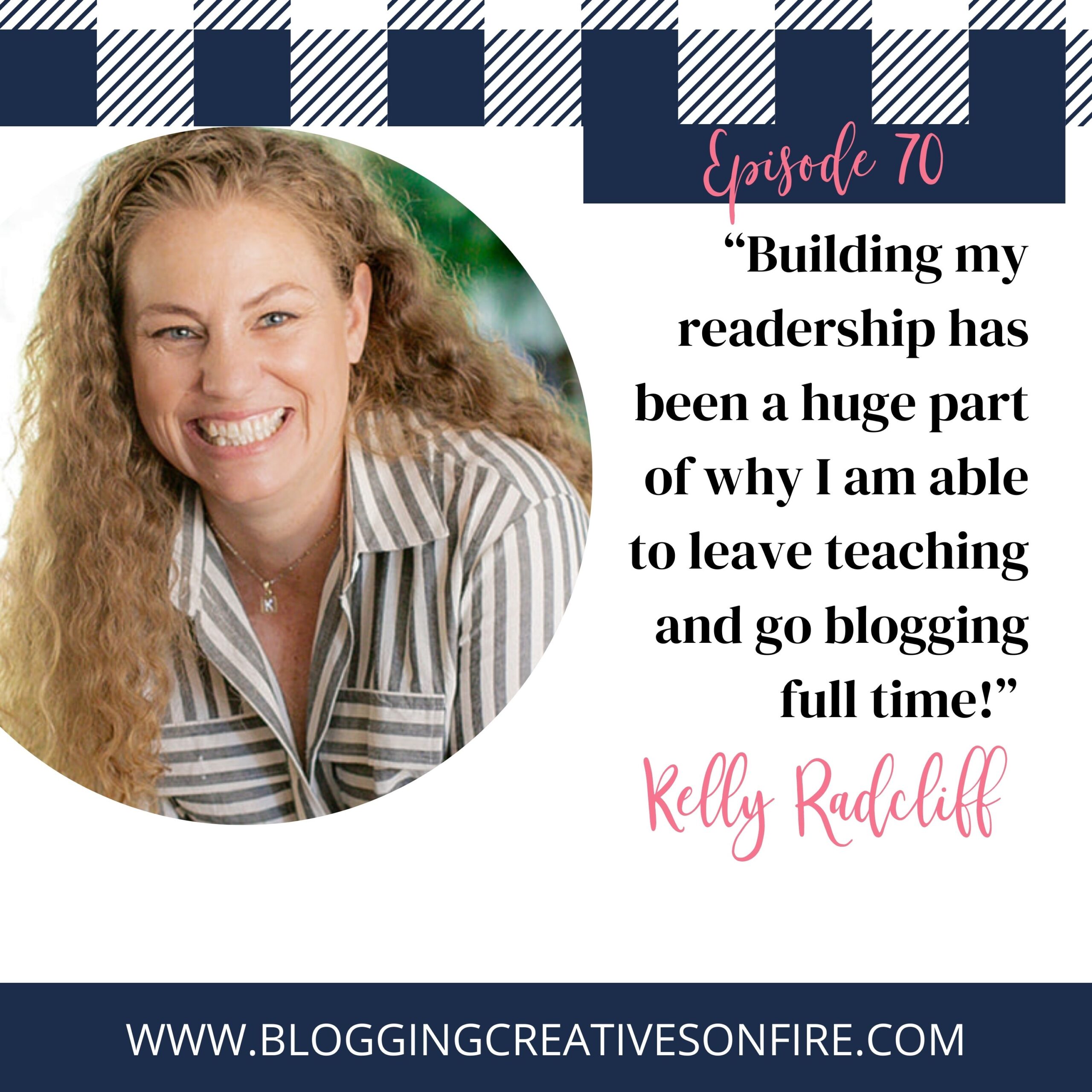 70 | 3 Unique Ways to Monetize Your Blog with Kelly Radcliff