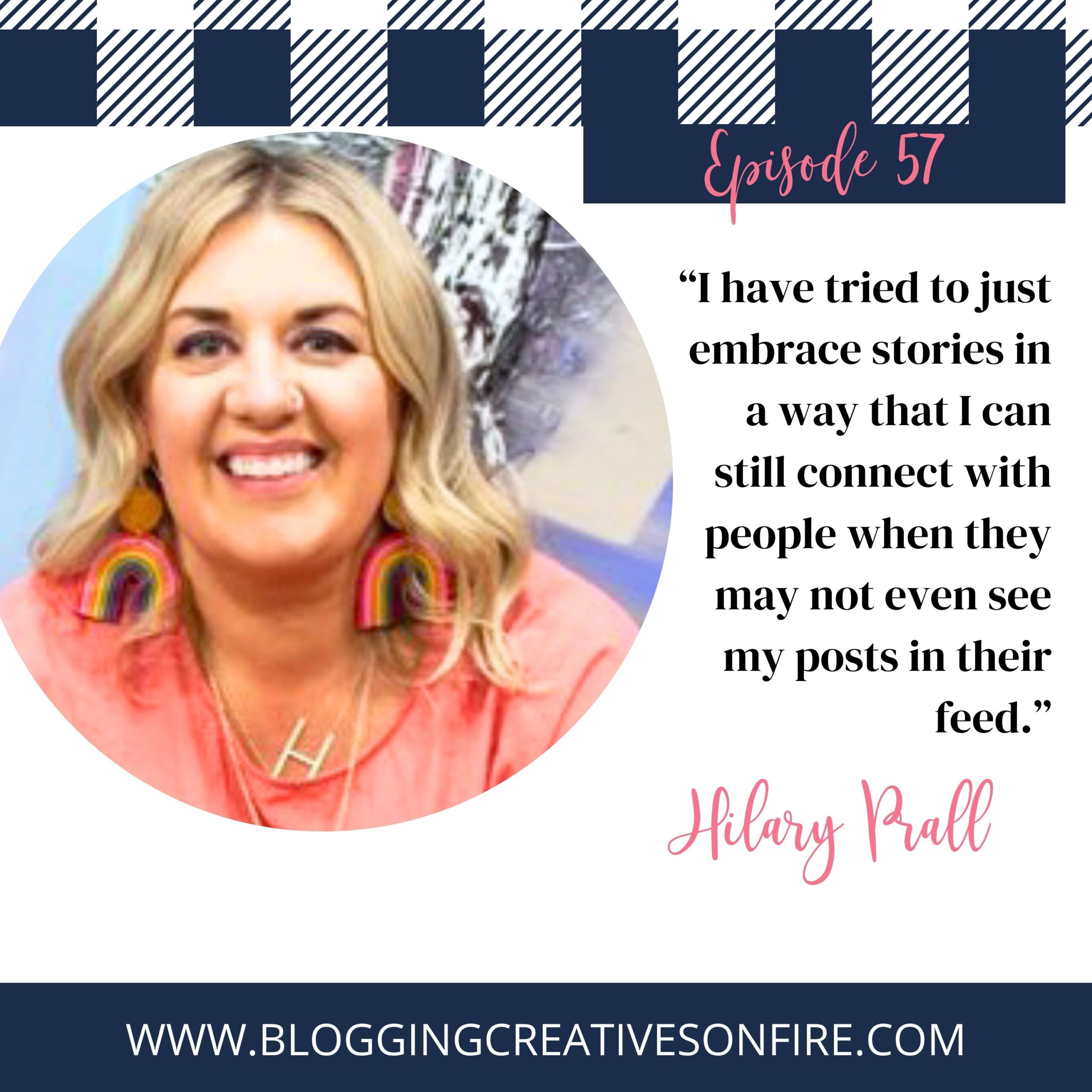 57 | How to Use Stories to Increase Your Reach with Hilary Prall