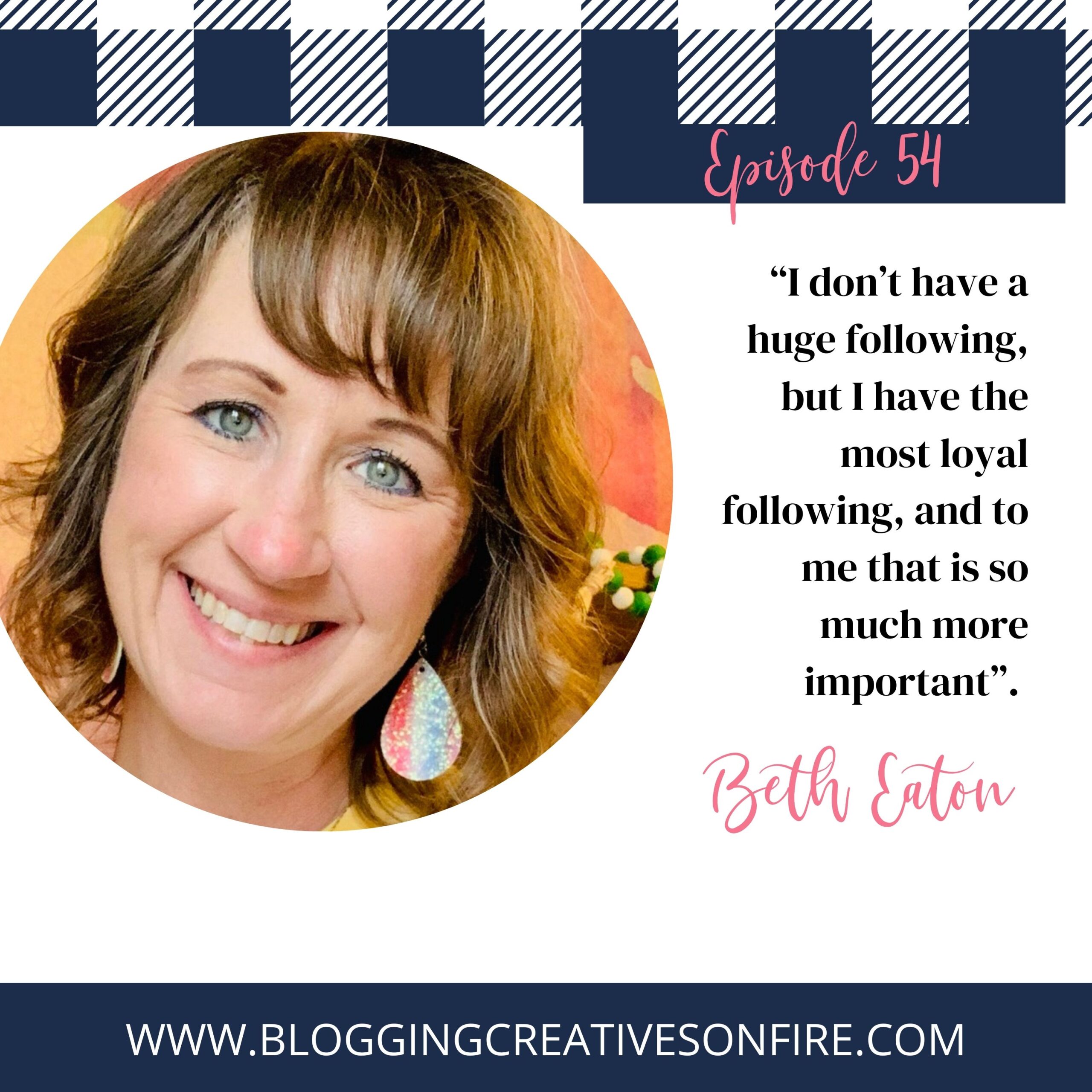 54 | Blogging Authentically with Beth Eaton