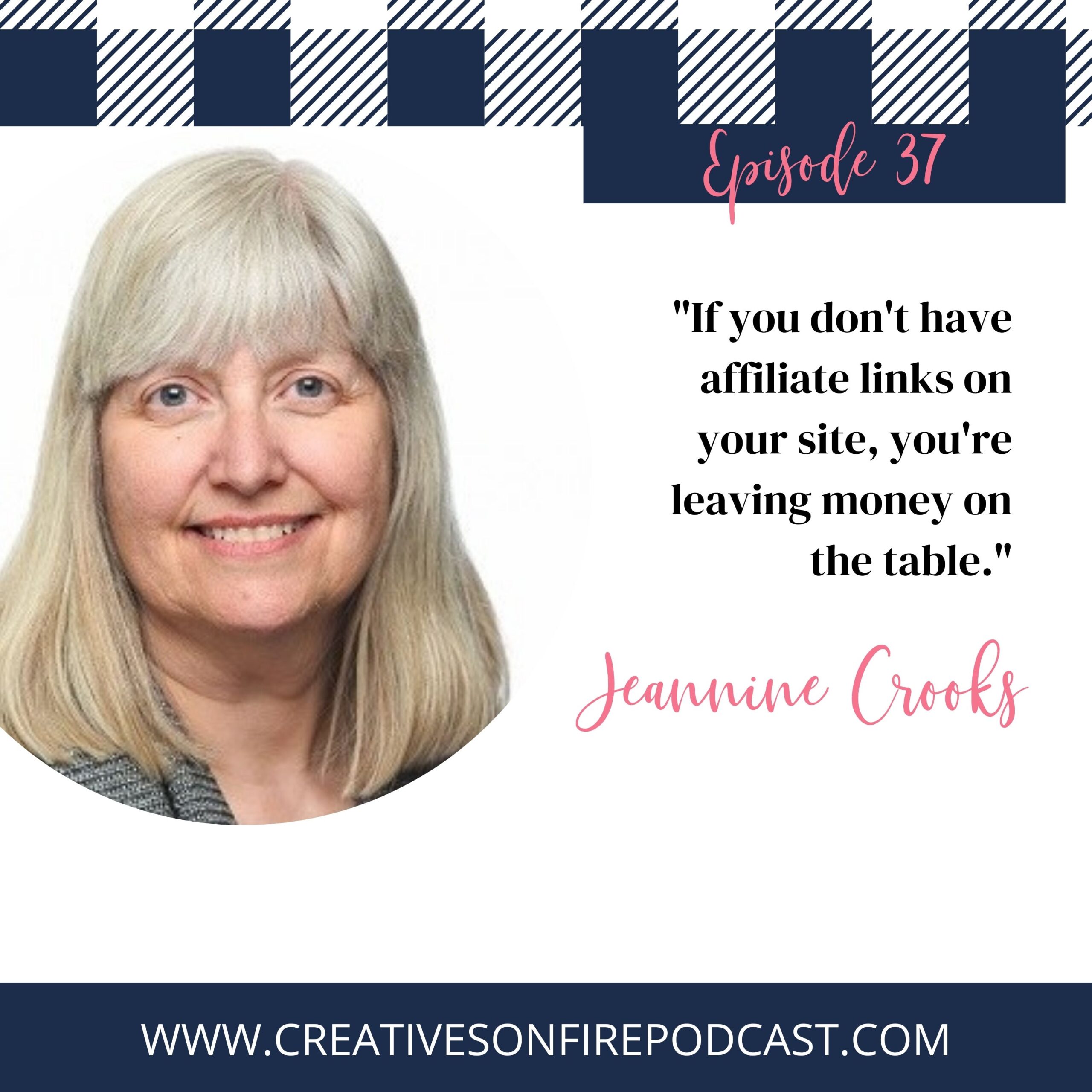 37 | How Clicks Equal Cash Through Affiliate Marketing with Jeannine Crooks