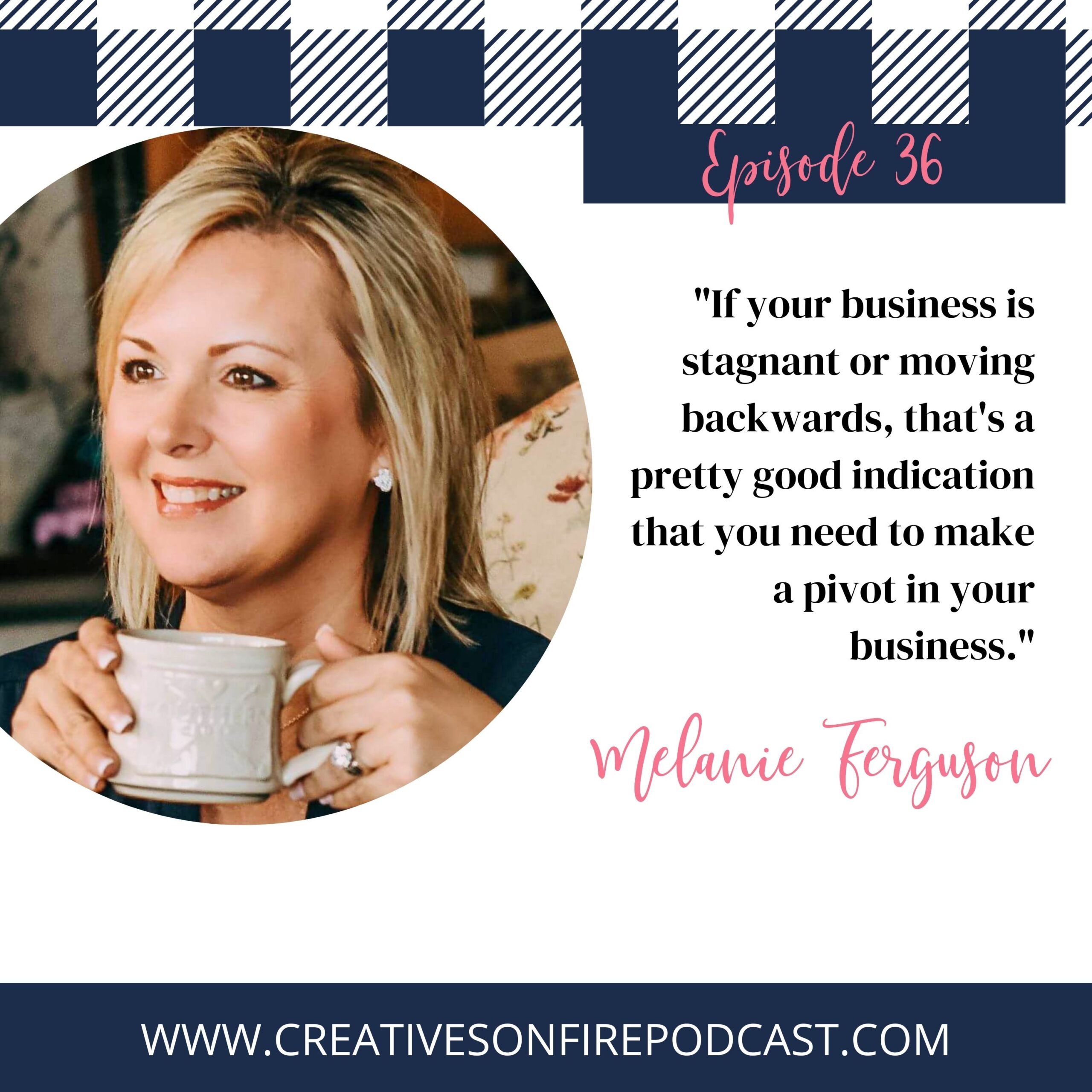 36 | How to Pivot Your Business with Melanie Ferguson