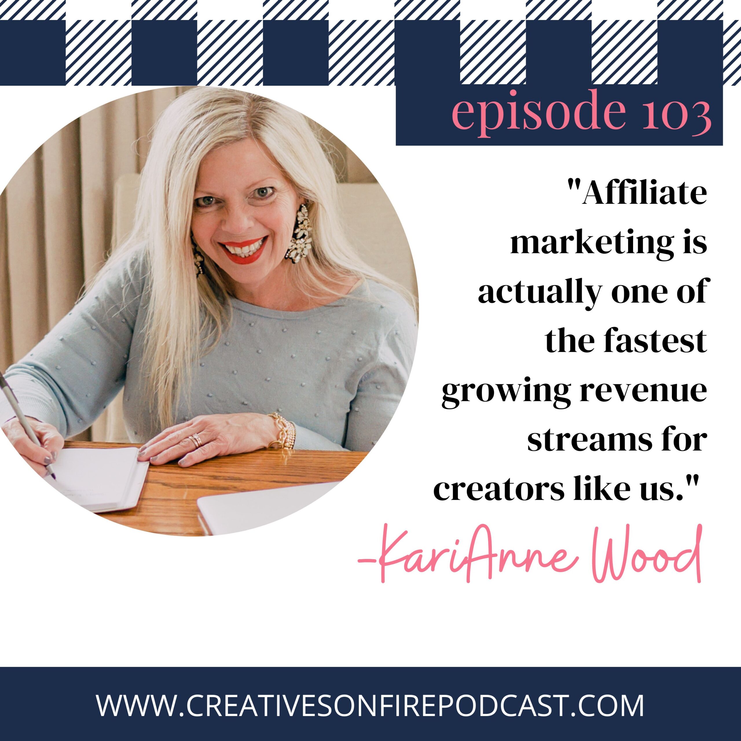 103 | Affiliate Marketing Gold with KariAnne Wood